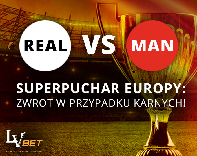 Promocja LV BET na Superpuchar Europy!